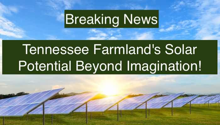 Tennessee Farmland solar panel potential news